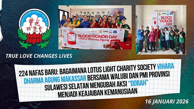 224 Nafas Baru: Bagaimana Lotus Light Charity Society Vihara Dharma Agung Makassar Bersama Walubi dan PMI Provinsi Sulawesi Selatan Mengubah Aksi “❤️🩹DORAH❤️🩹” Menjadi Keajaiban Kemanusiaan 224 Nafas Baru: Bagaimana Lotus Light Charity Society Vihara Dharma Agung Makassar Bersama Walubi dan PMI Provinsi Sulawesi Selatan Mengubah Aksi “❤️🩹DORAH❤️🩹” Menjadi Keajaiban Kemanusiaan