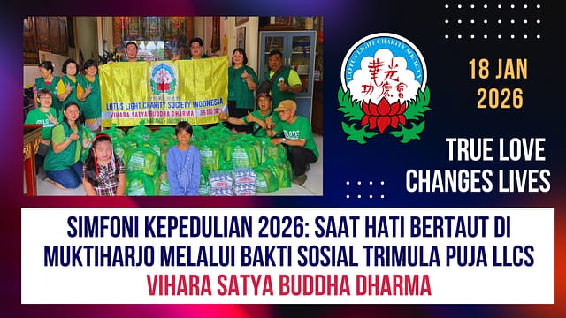 Simfoni Kepedulian 2026: Saat Hati Bertaut di Muktiharjo Melalui Bakti Sosial Trimula Puja LLCS Vihara Satya Buddha Dharma Simfoni Kepedulian 2026: Saat Hati Bertaut di Muktiharjo Melalui Bakti Sosial Trimula Puja LLCS Vihara Satya Buddha Dharma