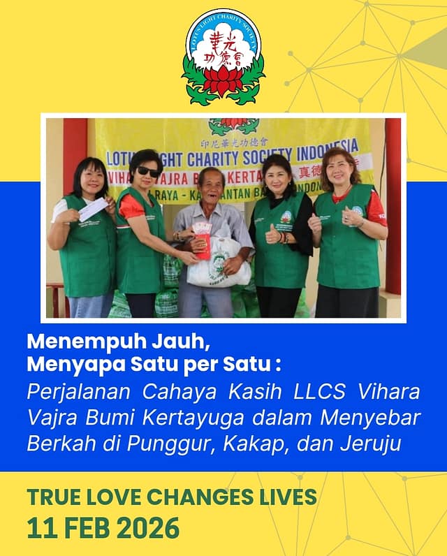 Menempuh Jauh, Menyapa Satu Per Satu: Perjalanan Cahaya Kasih LLCS Vihara Vajra Bumi Kertayuga dalam Menyebar Berkah di Punggur, Kakap, dan Jeruju
