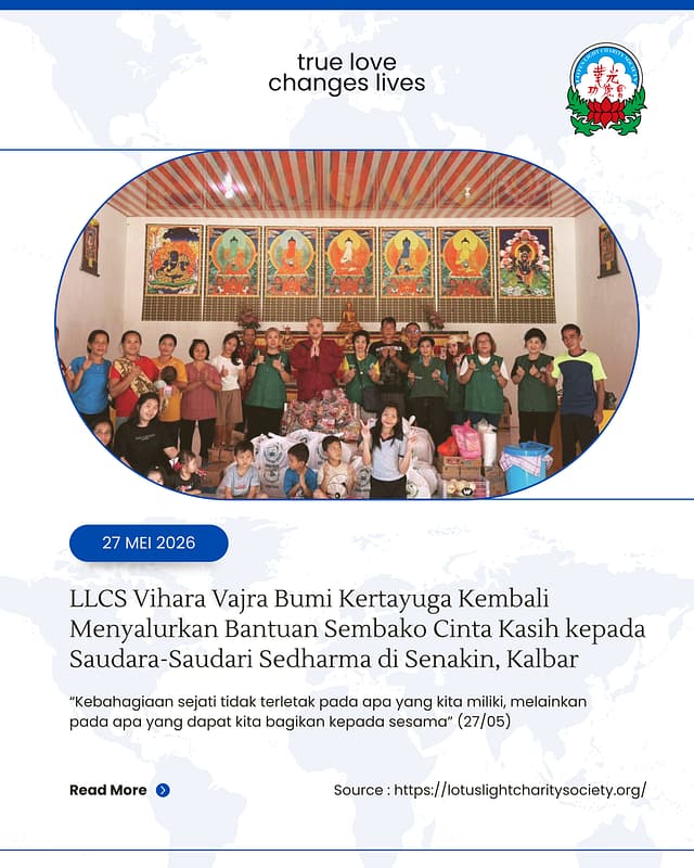 LOTUS LIGHT CHARITY SOCIETY VIHARA VAJRA BUMI KERTAYUGA KEMBALI MENYALURKAN BANTUAN SEMBAKO CINTA KASIH KEPADA SAUDARA-SAUDARI SEDHARMA DI SENAKIN, KALBAR