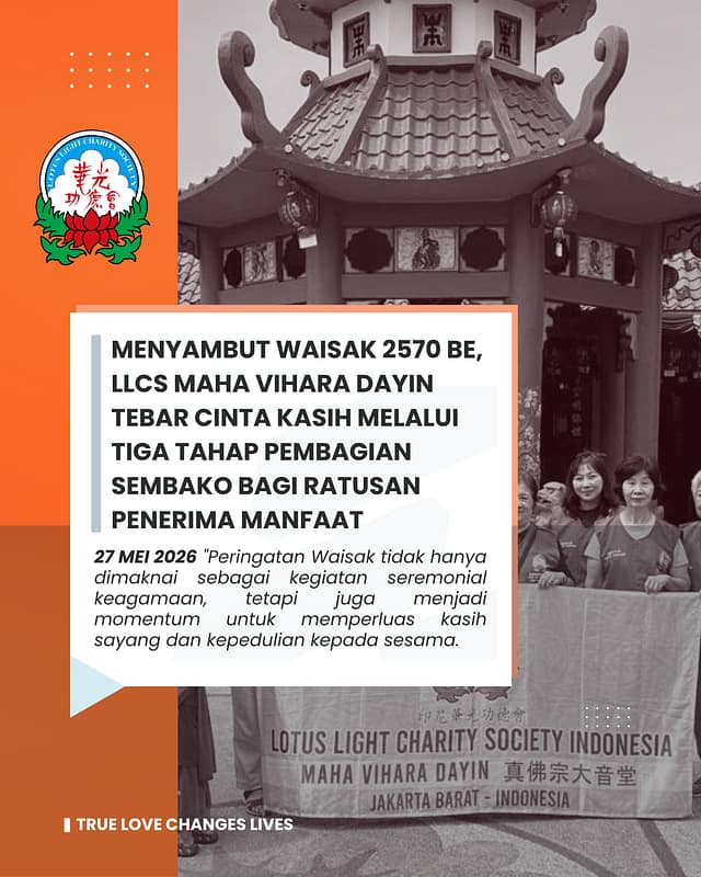 MENYAMBUT WAISAK 2570 BE, LLCS MAHA VIHARA DAYIN 真佛宗大音堂 TEBAR CINTA KASIH MELALUI TIGA TAHAP PEMBAGIAN SEMBAKO BAGI RATUSAN PENERIMA MANFAAT MENYAMBUT WAISAK 2570 BE, LLCS MAHA VIHARA DAYIN 真佛宗大音堂 TEBAR CINTA KASIH MELALUI TIGA TAHAP PEMBAGIAN SEMBAKO BAGI RATUSAN PENERIMA MANFAAT