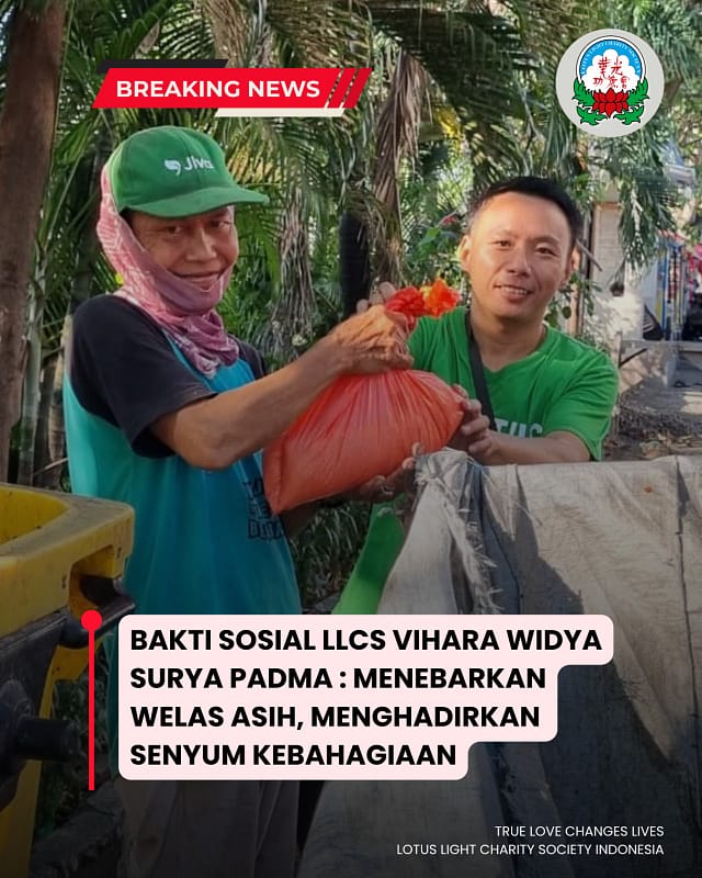 BAKTI SOSIAL LLCS VIHARA WIDYA SURYA PADMA (泗水蓮齊堂): MENEBARKAN WELAS ASIH, MENGHADIRKAN SENYUM KEBAHAGIAAN BAKTI SOSIAL LLCS VIHARA WIDYA SURYA PADMA (泗水蓮齊堂): MENEBARKAN WELAS ASIH, MENGHADIRKAN SENYUM KEBAHAGIAAN