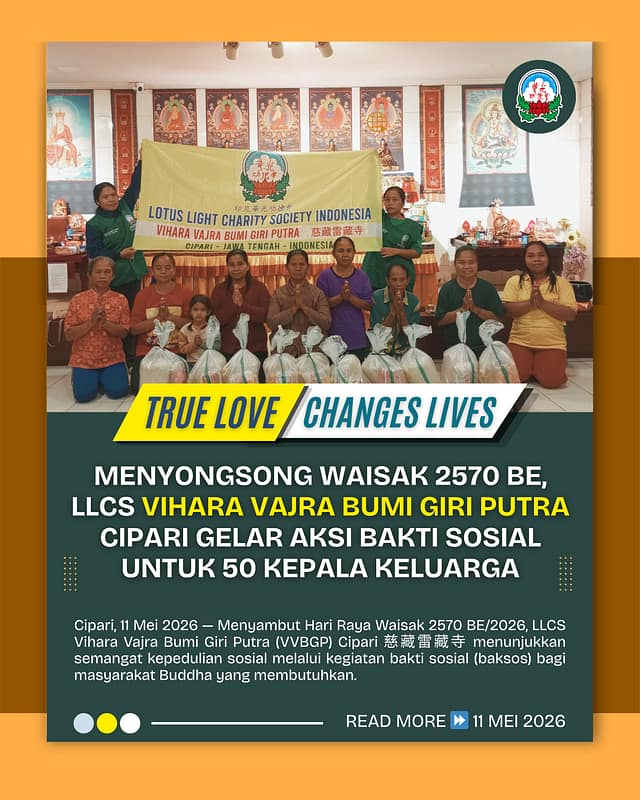 MENYONGSONG WAISAK 2570 BE, LLCS VIHARA VAJRA BUMI GIRI PUTRA CIPARI GELAR AKSI BAKTI SOSIAL UNTUK 50 KEPALA KELUARGA