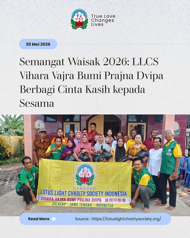 SEMANGAT WAISAK 2026: LLCS VIHARA VAJRA BUMI PRAJNA DVIPA BERBAGI CINTA KASIH KEPADA SESAMA